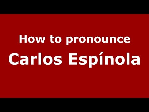 How to pronounce Carlos Espínola (Spanish/Argentina) - PronounceNames.com