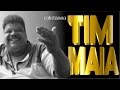 CANÁRIO DO REINO - TIM MAIA