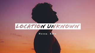 Honne - Location Unknown • (feat Beka) - Brooklyn Session (Lyrics)