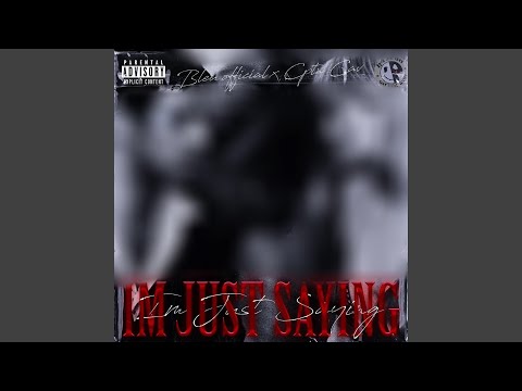 I'm Just Saying (feat. Cptn Cav)