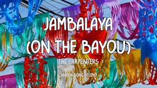 The Carpenters - Jambalaya (On The Bayou) (Lyrics)
