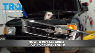 How to Replace Grille 1993-1997 Ford Ranger