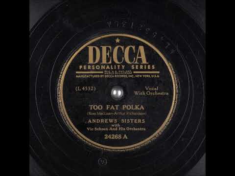 Too Fat Polka ~ Andrews Sisters with Vic Schoen and His Orchestra (1947)