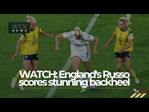 WATCH: England's Russo scores stunning backheel