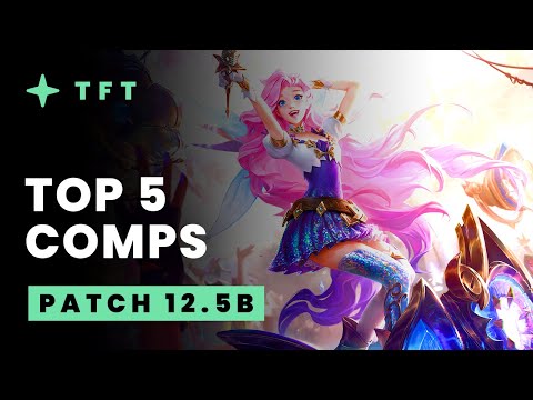 Top 5 TFT Comps - Teamfight Tactics Patch 12.5b Guide