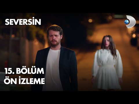 Seversin 15. Bölüm Ön İzleme