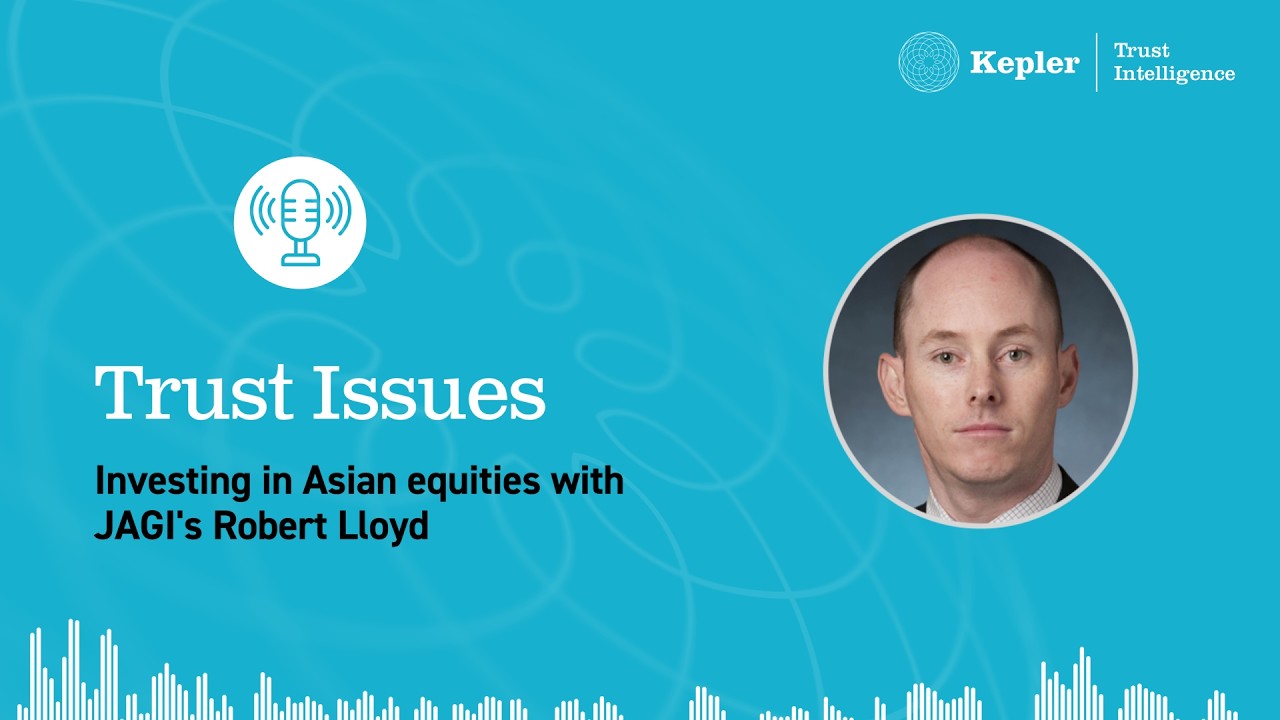 Thumbnail for Trust Issues: Investing in Asian equities with JAGI's Robert Lloyd