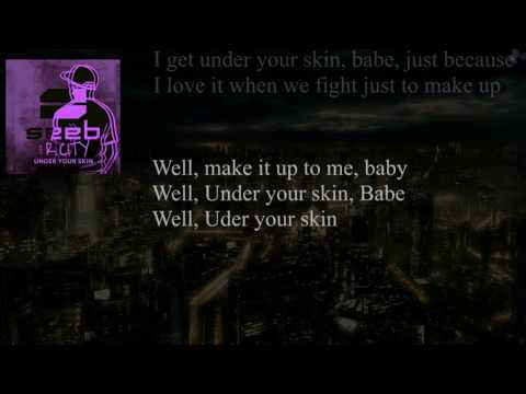SeeB - Under Your Skin Lyrics Letra
