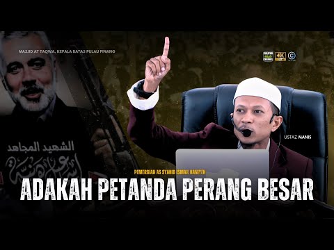 USTAZ MANIS - ADAKAH PETANDA BERLAKU PERANG BESAR
