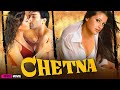 Chetna Full Hindi Movie Payal Rohatgi Jatin Garewal Kiran Kumar Navaneet Kaur