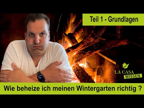 Wie beheize ich meinen Wintergarten richtig? Grundlagen - Teil 1