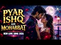 Pyar Ishq Aur Mohabbat New Romantic Love Song 2026 Official Music Video