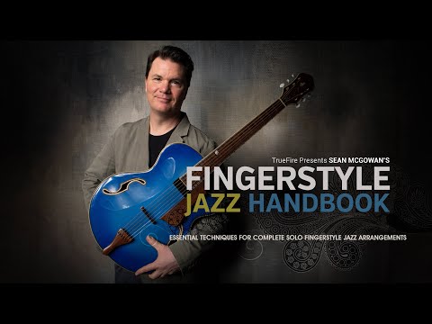 🎸Sean McGowan's Fingerstyle Jazz Handbook - Intro - Guitar Lessons