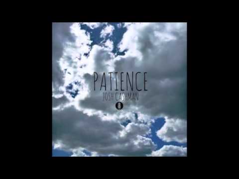 Patience (Official Audio) - JOSH CASHMAN