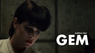 Matthew Dear - Gem // Blade Runner