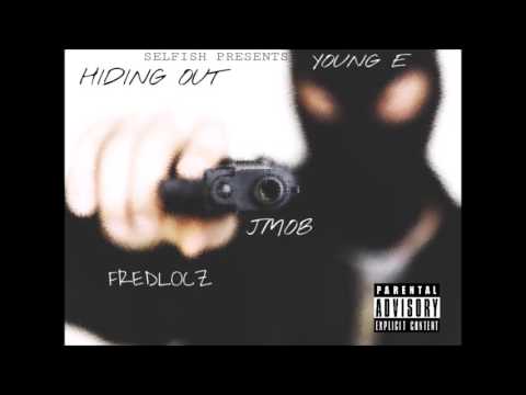 Jmob x Fredlocz ft Young E - Hiding out