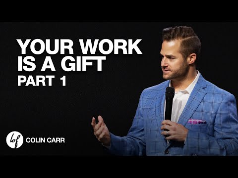 The Power of Work: Part 1 | Colin Carr | Life of Faith Church