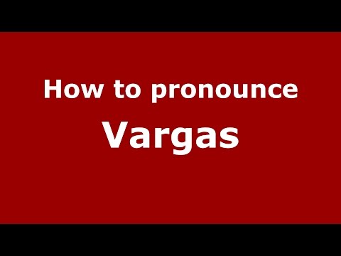 How to pronounce Vargas (Colombian Spanish/Colombia)  - PronounceNames.com