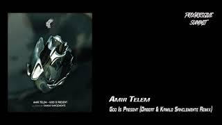 Amir Telem - God Is Present (Dabeat & Kamilo Sanclemente Remix) video