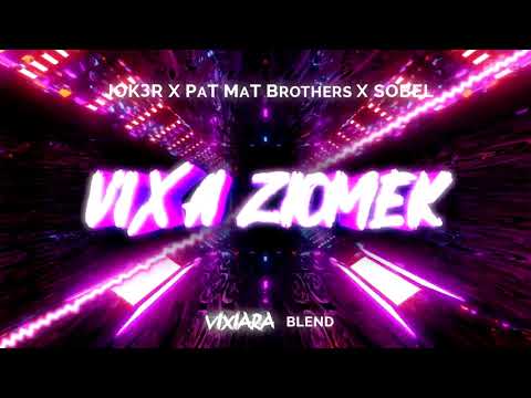 JOK3R x PaT MaT Brothers x Sobel - Vixa ziomek (Vixiara Blend)