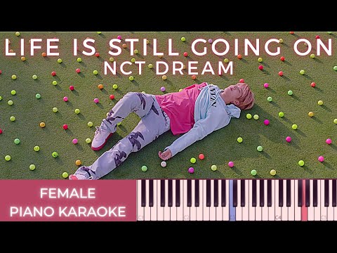NCT DREAM 오르골 LIFE IS STILL GOING ON | FEMALE PIANO KARAOKE By FADLI