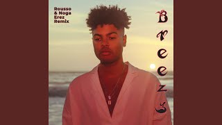 Breezy (Rousso &amp; Noga Erez Remix)
