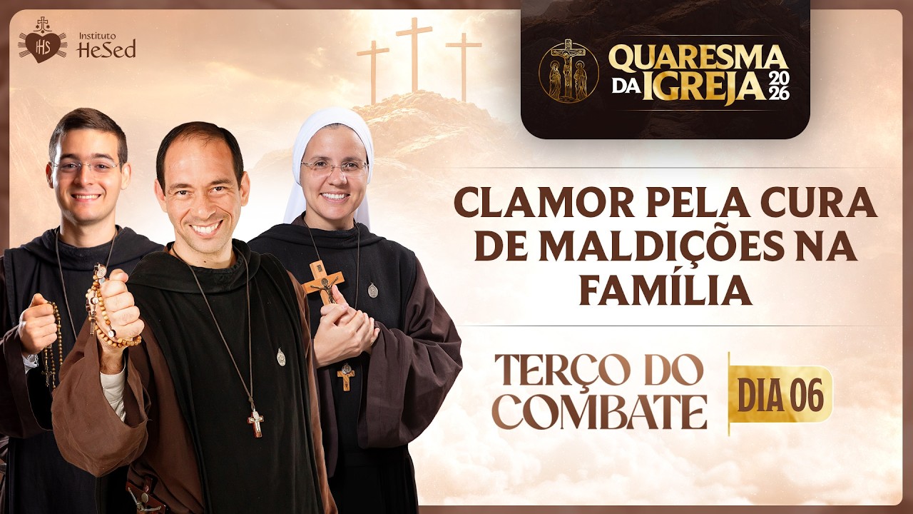 Terço do combate | Clamor pela cura de maldições na família | Instituto Hesed  - 24/02