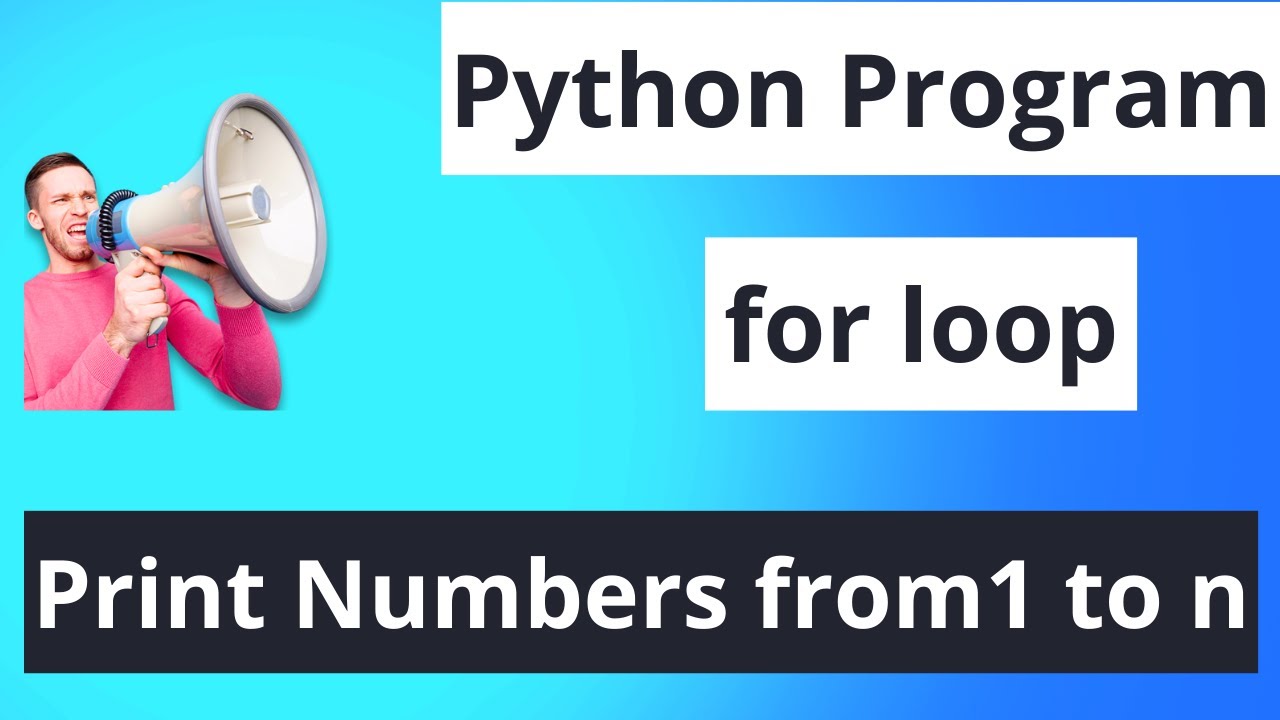 How to Print Numbers 1 to N Using a For Loop