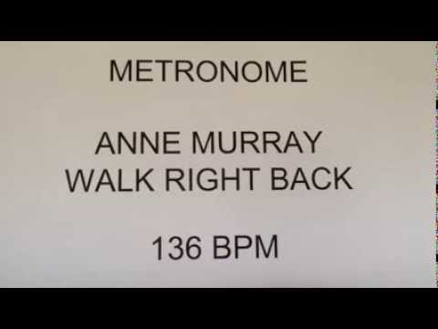 METRONOME 136 BPM ANNE MURRAY WALK RIGHT BACK