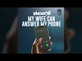 Macka B - My Wife Can Answer My Phone (Official Audio)