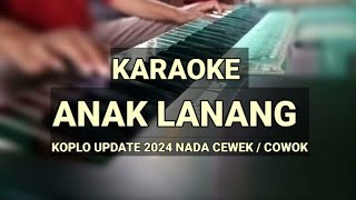Download lagu ANAK LANANG KARAOKE NADA RENDAH - DANGDUT KOPLO - SK MUSIC PRODUCTION mp3 Download lagu ANAK LANANG KARAOKE NADA RENDAH - DANGDUT KOPLO - SK MUSIC PRODUCTION mp3