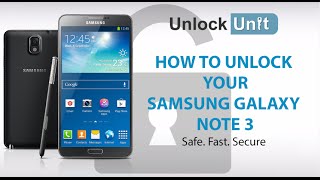 HOW TO UNLOCK YOUR SAMSUNG GALAXY NOTE 3