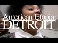 American Utopia: Detroit
