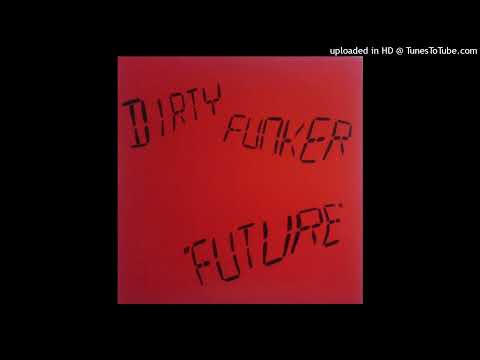 Dirty Funker – Future (Spinners Cut)