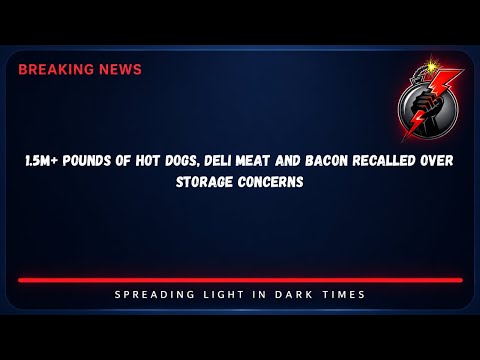 1.5M+ Pounds of Hot Dogs, Deli Meat and Bacon Recalled ...