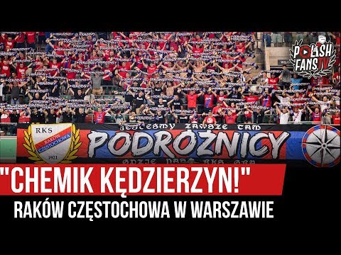 "CHEMIK KĘDZIERZYN!" - Raków Częstochowa w Warszawie (01.09.2019 r.)