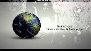 The KickDrums - Thieves in the Choir Ft. Casey Veggies AngelMusic