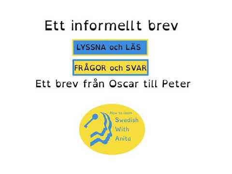 How Learn Swedish   Ett LÅNGT Informellt brev LYSSNA -LÄS      FRÅGOR och SVAR