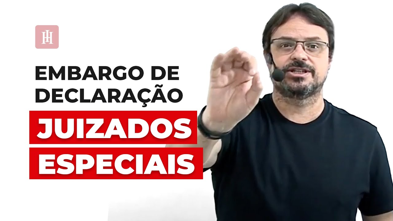 Como entender EMBARGOS DE DECLARAÇÃO.