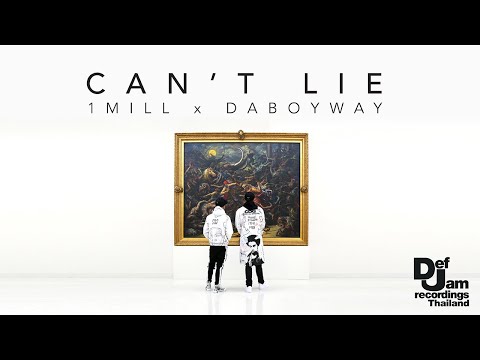 CAN'T LIE - Def Jam Thailand : 1MILL x DABOYWAY [Official Music Video]