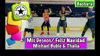 MIS DESEOS : FELIZ NAVIDAD |MICHAEL BUBLE &amp; THALIA| Zumba® | DAVE LEE | Choreography
