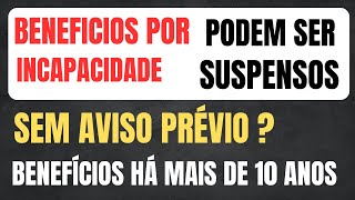 AUXÍLIO - DOENÇA INSS PODE SUSPENDER BENEFÍCIOS SEM AVISAR ?