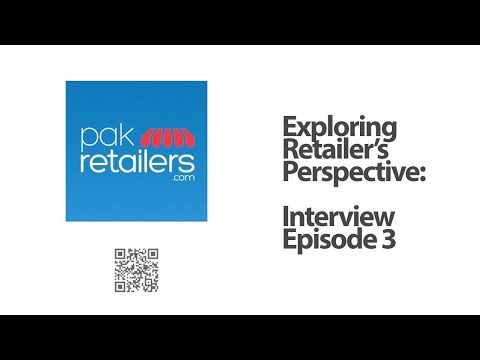 Pak Retailers - Interview Episode 03 - Mr. Muhammad Irfan - Al-Qasim General Store