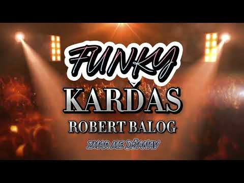 Karďas ft. Robert Balog - Imar me džanav FUNKY