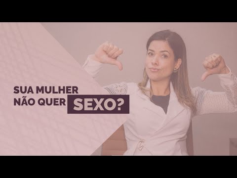 Sua mulher não quer saber de sexo?