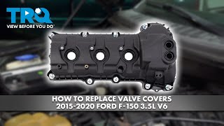 How to Replace Valve Covers 2015-2020 Ford F-150 3.5L V6
