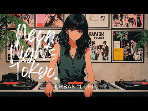 "Tokyo Urban Oasis" City Night LOFI Playlist  🎧🌿 Japanese Jazzy hiphop lofi chill beats BGM mix.