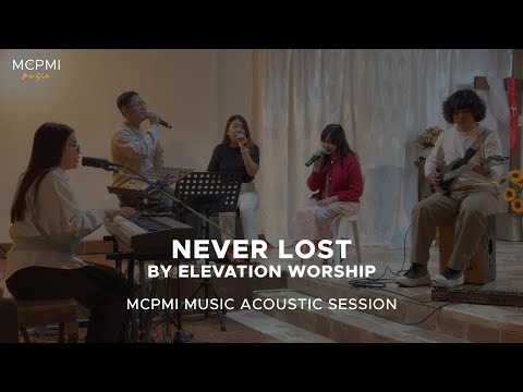 Never Lost by Elevation Worship - MCPMI Music Acoustic Session