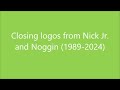Closing Logos From Nick Jr And Noggin 1989 2024