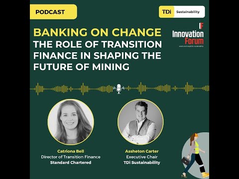 CMIF: Banking on Change - How Transition Finance is Redefining Mining